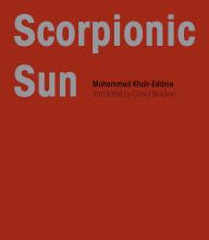 [Pdf/ePub] Scorpionic Sun by Mohammed Khair-Eddine, Conor Bracken download ebook
