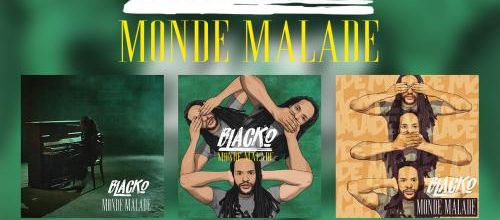 Blacko sort un titre cinglant Monde Malade