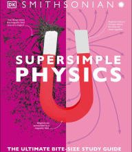 Download Pdf Super Simple Physics: The Ultimate Bitesize Study Guide