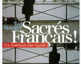Ted Stanger, Sacrés Français ! - Fin  