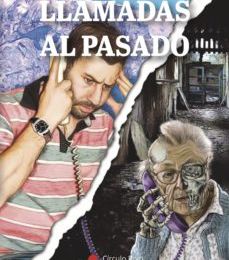 Descargar LLAMADAS AL PASADO JEREMIA SALVANESCHI GARZARELLA Gratis - EPUB, PDF y MOBI