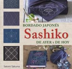 Descargar [PDF] {EPUB} BORDADO JAPONES SASHIKO DE AYER Y DE HOY