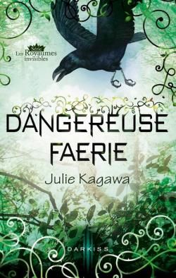 Les Royaumes Invisibles 3,5 : Dangereuse Faerie (Summer's Crossing)