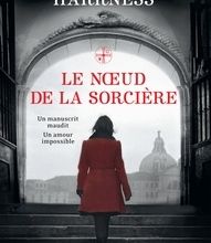 Téléchargez des ebooks gratuits pour joomla Le noeud de la sorcière (Litterature Francaise) par Deborah Harkness