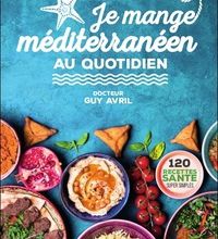 Ebooks meilleures ventes Je mange méditerranéen au quotidien  par Guy Avril 9782365492669