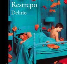 DELIRIO (VII PREMIO ALFAGUARA DE NOVELA 2004) leer epub LAURA RESTREPO
