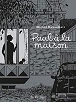 Paul à la maison, Michel RABAGLIATI