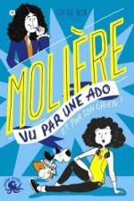 100% Bio - Molière vu par une ado et par son chien !