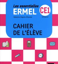 Téléchargement gratuit de best-sellers Mathématiques CE1 Cycle 2 Ermel Les essentielles  - Cahier de l'élève in French 9782401045071 par Fabienne Emprin-Charotte