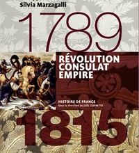 Téléchargements ebooks mp3 Révolution, Consulat, Empire 1789-1815 par Michel Biard, Philippe Bourdin, Silvia Marzagalli