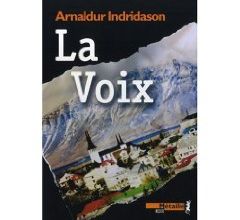 Arnaldur Indridason, La voix, Métailié