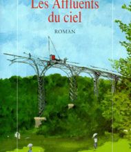 It series books téléchargement gratuit pdf Les affluents du ciel par Jean-Guy Soumy 9782221090510 RTF (Litterature Francaise)