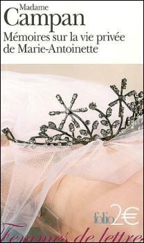 Mémoires sur la vie privée de Marie-Antoinette ; Madame Campan 