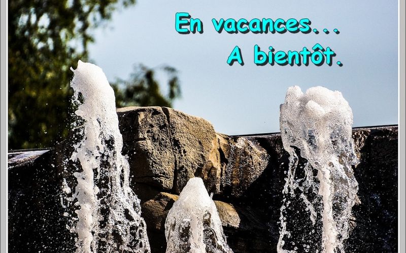 Ouf les vacances...