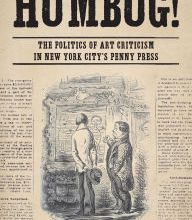 Online Read Ebook Humbug!: The Politics of Art Criticism in New York City's Penny Press