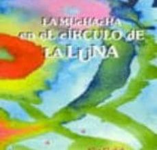 [PDF/Kindle] LA MUCHACHA EN EL CIRCULO DE LA LUNA descargar gratis