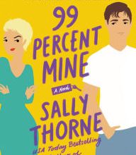 Free online ebook downloads pdf 99 Percent Mine: A Novel ePub 9780062439611