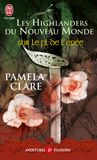 Les highlanders du nouveau monde tome 1 : sur fil de l'épée de Pamela Clare