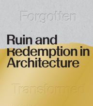 Download PDF Ruin and Redemption in Architecture