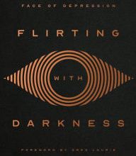 Download PDF Flirting with Darkness: Building Hope in the Face of Depression