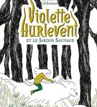 Lire des livres complets gratuitement en ligne sans téléchargement Violette Hurlevent et le jardin sauvage