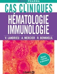 Meilleurs téléchargements gratuits d'ebook Cas cliniques en hématologie immunologie  9782807317901 par Ryane Benkhelil, Valentin Landrieu, Ambroise Mercier