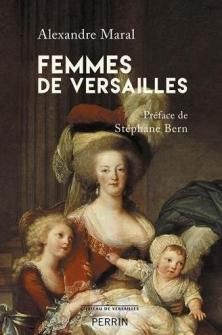 Femmes de Versailles ; Alexandre Maral