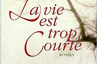 La vie est trop courte