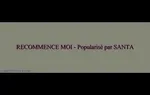 RECOMMENCE-MOI de SANTA
