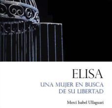 ELISA. UNA MUJER EN BUSCA DE SU LIBERTAD leer epub gratis