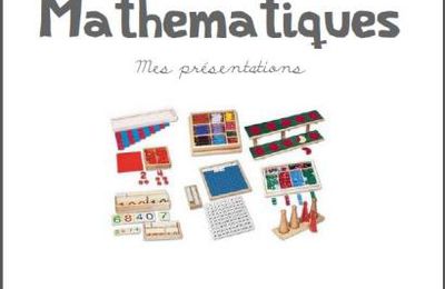 Cahier de présentation des ateliers mathématiques Montessori