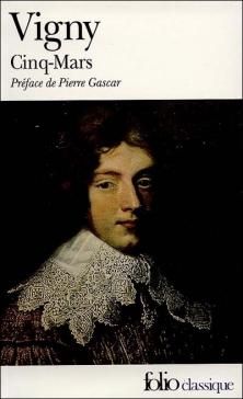 Cinq-Mars ; Alfred de Vigny