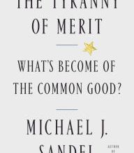 {epub download} The Tyranny of Merit: What's Become of the Common Good?