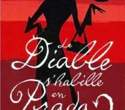 "Le diable s'habille en Prada" de Lauren Weisberger