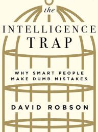 Free audio books to download to my ipod The Intelligence Trap: Why Smart People Make Dumb Mistakes English version
