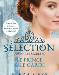 La Sélection : Histoires secrètes de Kiera Cass 