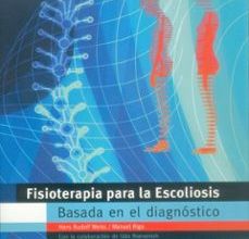 FISIOTERAPIA PARA LA ESCOLIOSIS: BASADA EN EL DIAGNOSTICO leer epub HANS RUDOLF WEISS, MANUEL RIGO