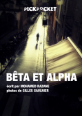 Bêta et Alpha", une nouvelle écrite pour la collection Pickpocket, Storylab