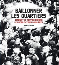 Read online: Bâillonner les quartiers  - Comment le pouvoir réprime les mobilisations populaires