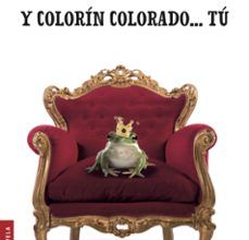Y COLORIN COLORADO TU leer el libro pdf