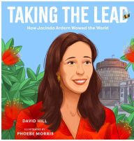 {pdf download} Taking the Lead: How Jacinda Ardern Wowed the World