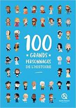 L'encyclopédie: 100 grands personnages de l'Histoire 
