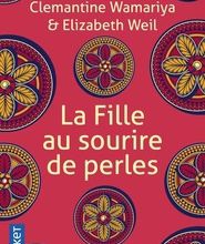 [PDF/Kindle] La fille au sourire de perles  - Une histoire de guerre et de la vie après by Clemantine Wamariya, Elizabeth Weil