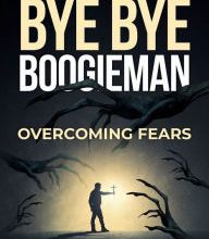 [PDF] Bye Bye Boogieman: Overcoming Fears download