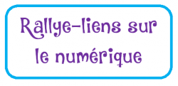 Rallye-liens sur le numérique