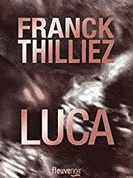 EB - Un thriller palpitant : "Luca" de Franck Thilliez...