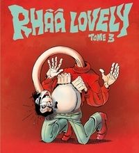 Téléchargez un livre gratuitement en pdf Rhââ Lovely Tome 3 9782378782450 par Gotlib