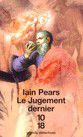 Iain Pears, Le jugement dernier, 10-18