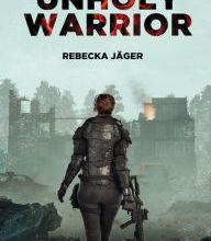 [Kindle] Unholy Warrior: Post-apocalyptic Spy Thriller download