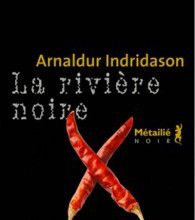 Arnaldur Indridason, La rivière noire, Métailié